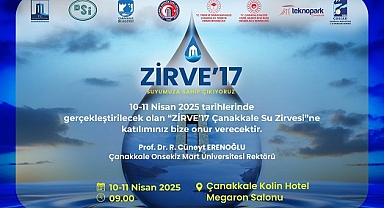 Zirve17; Çanakkale Su Zirvesi 10-11 Nisanda Gerçekleşiyor!