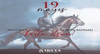 TRUVA Şirketler Grubu Yönetim Kurulu Başkanı Turgay Kılıç’tan 19 Mayıs Kutlama Mesajı