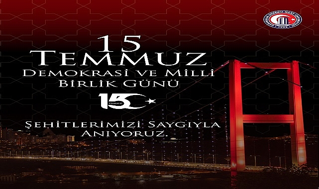 ÇOMÜ Rektörü Prof. Dr. R. Cüneyt Erenoğlu'nun 15 Temmuz Demokrasi ve Milli Birlik Günü Mesajı