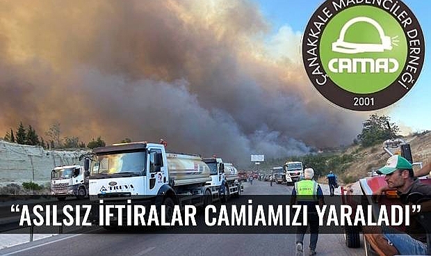Çanakkale Madenciler Derneği’nden Orman Yangınlarına İlişkin Açıklama