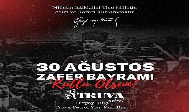 Turgay Kılıç’tan 30 Ağustos Zafer Bayramı Mesajı
