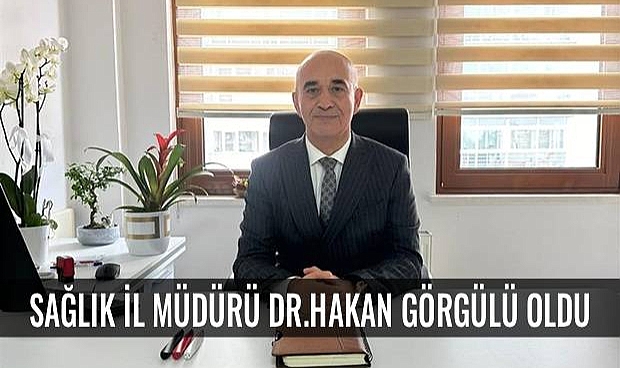 Çanakkale Sağlık İl Müdürlüğüne Dr. Hakan Görgülü Atandı