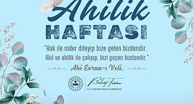 İçişleri Bakan Yardımcısı Bülent Turan’dan Ahilik Haftası Mesajı
