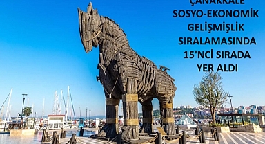 Çanakkale, Türkiye’nin En Gelişmiş 15. İli Oldu
