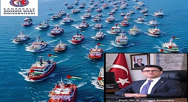 ÇOMÜ Rektörü Erenoğlu'ndan Gazze’ye Yardım Filosu Saldırısına Sert Kınama