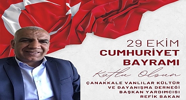 Refik Bakan, ''Cumhuriyet, Milletimizin En Büyük Ortak Değeridir''
