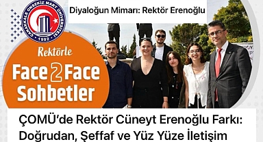 ÇOMÜ'DE YENİ DÖNEM, REKTÖR ERENOĞLU ÖĞRENCİYLE DOĞRUDAN İLETİŞİM BAŞLATTI