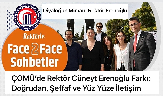 ÇOMÜ'DE YENİ DÖNEM, REKTÖR ERENOĞLU ÖĞRENCİYLE DOĞRUDAN İLETİŞİM BAŞLATTI