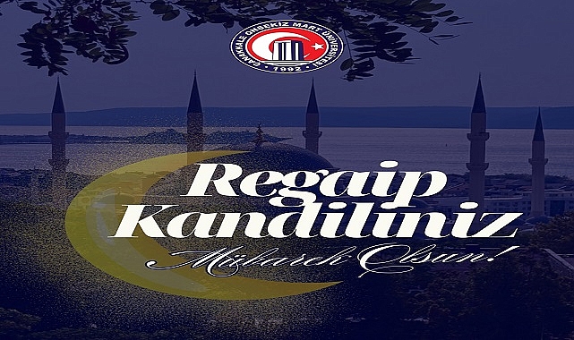ÇOMÜ Rektörü Prof. Dr. R. Cüneyt Erenoğlu’ndan Regaib Kandili Mesajı