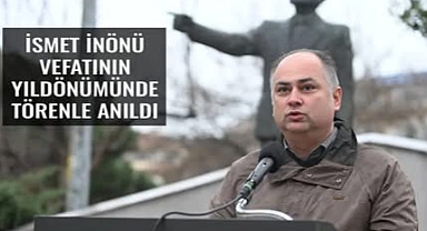 Ergun: “İsmet İnönü’yü Anmak Geleceğe Dair Bir Sorumluluktur”