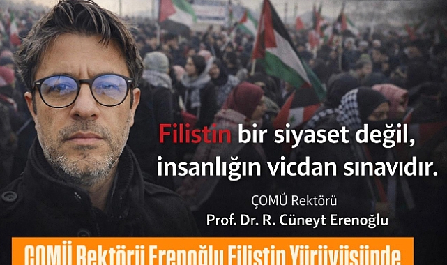 ÇOMÜ Rektörü Prf.Dr. Erenoğlu Yeni Yılın İlk Gününde Filistin İçin Yürüdü