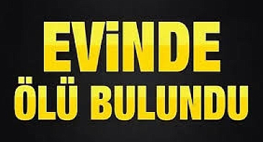 Gelibolu’da Yalnız Yaşayan 66 Yaşındaki Adam Evinde Ölü Bulundu