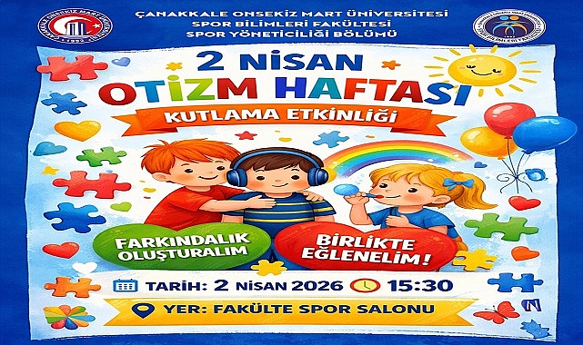 ÇOMÜ’den Otizm Farkındalığında Güçlü Mesaj: “Farklı Sesler, Ortak Gelecek”