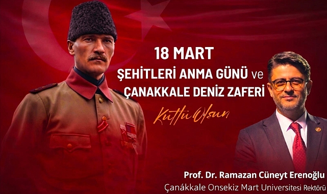 ÇOMÜ Rektörü Erenoğlu, "Çanakkale Ruhu Geleceğe Işık Tutuyor"