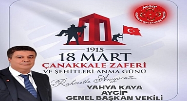 Yahya Kaya’dan 18 Mart Mesajı: “Çanakkale Ruhu Yolumuzu Aydınlatıyor”