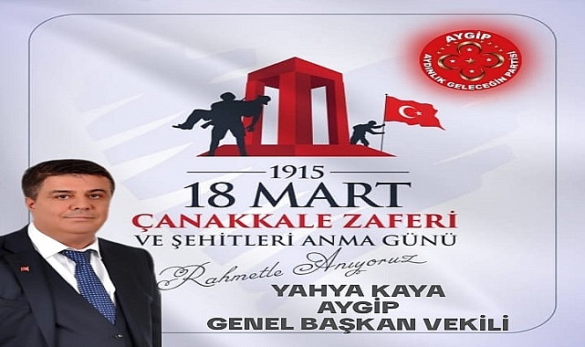 Yahya Kaya’dan 18 Mart Mesajı: “Çanakkale Ruhu Yolumuzu Aydınlatıyor”