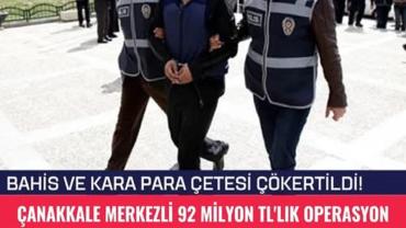 Çanakkale Merkezli Operasyonda 92 Milyon TL’lik Dolandırıcılık Ağı Çökertildi