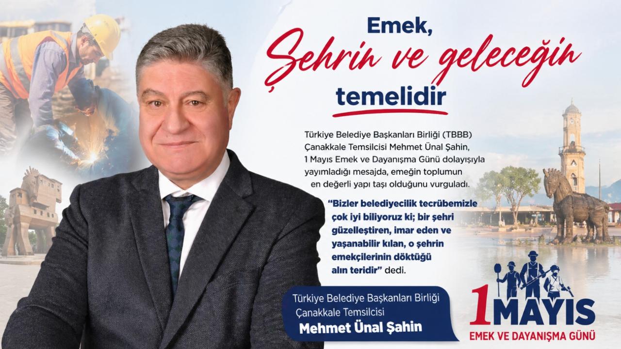 Şahin: “Emek, Şehrin ve Geleceğin Temelidir”