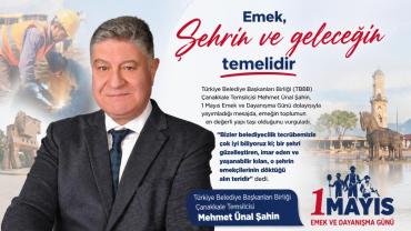 Şahin: “Emek, Şehrin ve Geleceğin Temelidir”