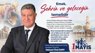 Şahin: “Emek, Şehrin ve Geleceğin Temelidir”